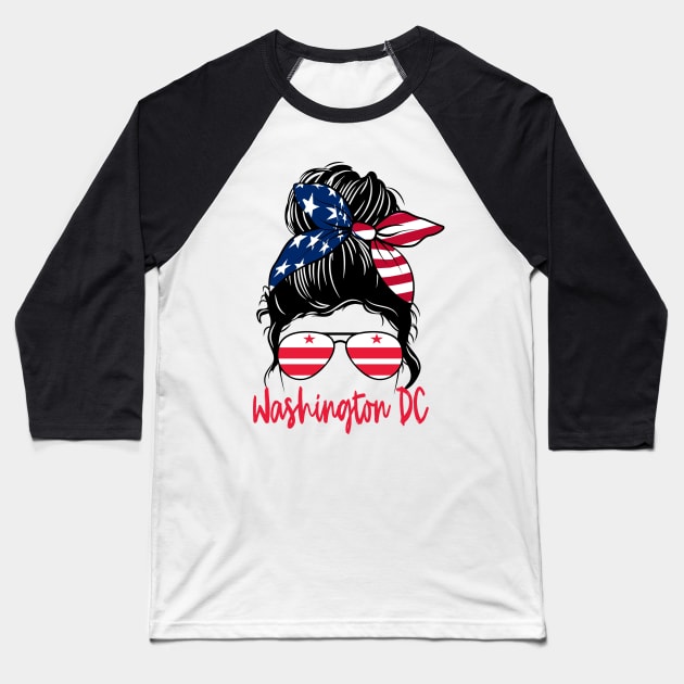 Washington DC girl Messy bun , American Girl , Washington DC Flag Baseball T-Shirt by JayD World